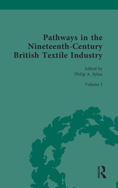 Pathways in the Nineteenth-Century British Textile Industry - 