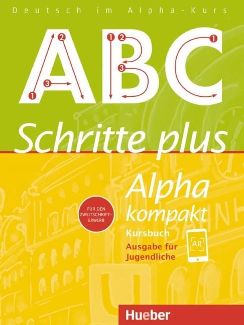 Schritte plus Alpha kompakt - Ausgabe für Jugendliche. Deutsch als Zweitsprache. Kursbuch - Anja Böttinger