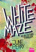 Cover-Bild zum Titel 'WhiteMaze' von 'June Perry'
