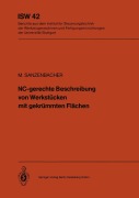 Cover-Bild zum Titel 'NC-gerechte Beschreibung von Werkstücken mit gekrümmten Flächen' von 'M. Sanzenbacher'