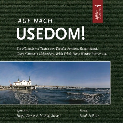 Auf nach Usedom! - Christa Alisch, Theodor Fontane, Erich Fried, Georg Christoph Lichtenstein, Wilhelm Meinhold