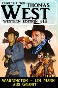 Cover-Bild zum Titel 'Warrington - Ein Mann aus Granit: Thomas West Western Edition 15' von 'Thomas West'