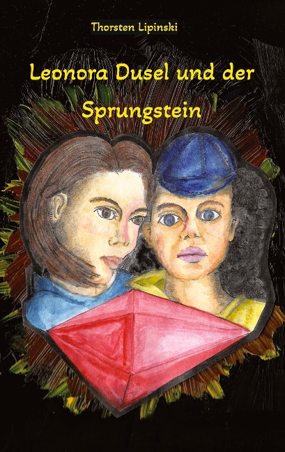 Leonora Dusel und der Sprungstein - Thorsten Lipinski