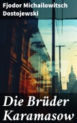 Cover-Bild zum Titel 'Die Brüder Karamasow' von 'Fjodor Michailowitsch Dostojewski'
