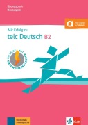 Cover-Bild zum Titel 'Mit Erfolg zu telc Deutsch B2 - Übungsbuch' von 'Anika Helbig, Simone Weidinger, Pawel Karnowski'