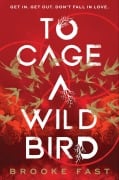 Cover-Bild zum Titel 'To Cage a Wild Bird' von 'Brooke Fast'