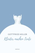 Cover-Bild zum Titel 'Kleider machen Leute' von 'Gottfried Keller'