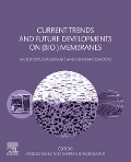 Cover-Bild zum Titel 'Current Trends and Future Developments on (Bio-) Membranes' von ''