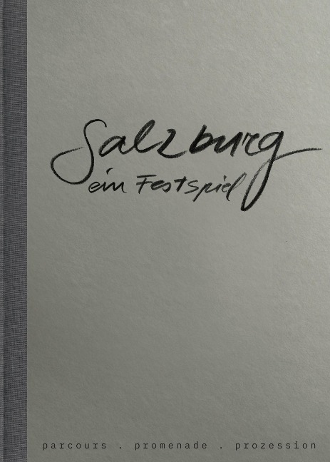 Salzburg - ein Festspiel - Claudia Pescatore