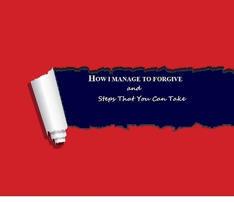 How I manage to Forgive - Chitakunye Fadzi