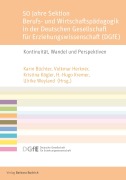 Cover-Bild zum Titel '50 Jahre Sektion Berufs- und Wirtschaftspädagogik in der Deutschen Gesellschaft für Erziehungswissenschaft (DGfE)' von ''