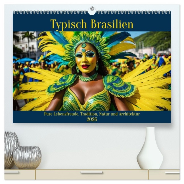 Typisch Brasilien (hochwertiger Premium Wandkalender 2026 DIN A2 quer), Kunstdruck in Hochglanz - Claudia Kleemann