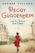 Cover-Bild zum Titel 'Peggy Guggenheim und der Traum vom Glück' von 'Sophie Villard'
