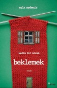 Cover-Bild zum Titel 'Beklemek' von 'Ayla Aydemir'