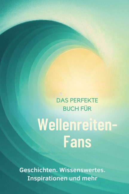 Das perfekte Buch für Wellenreiten-Fans - Lucy Maier