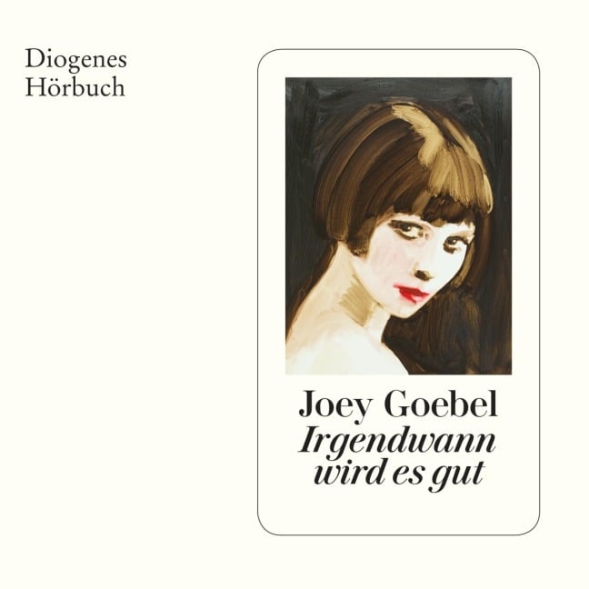 Irgendwann wird es gut - Joey Goebel