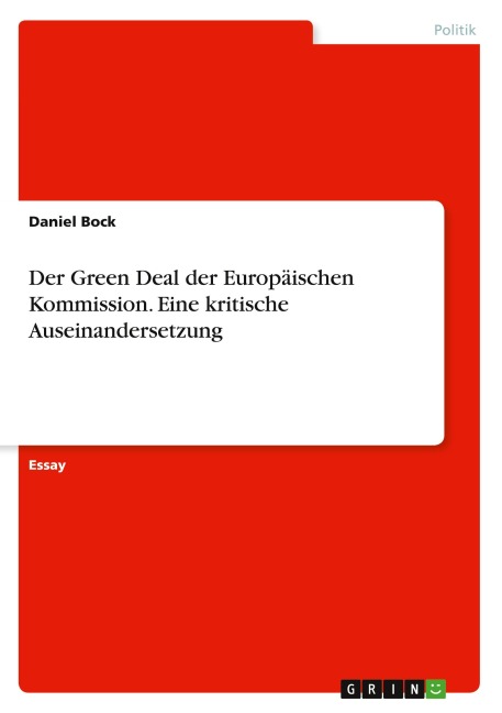 Der Green Deal der Europäischen Kommission. Eine kritische Auseinandersetzung - Daniel Bock