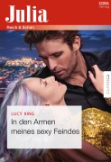 Cover-Bild zum Titel 'In den Armen meines sexy Feindes' von 'Lucy King'
