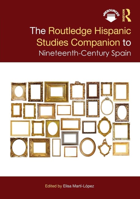 The Routledge Hispanic Studies Companion to Nineteenth-Century Spain - 
