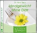 Idealgewicht ohne Diät. CD - Arnd Stein