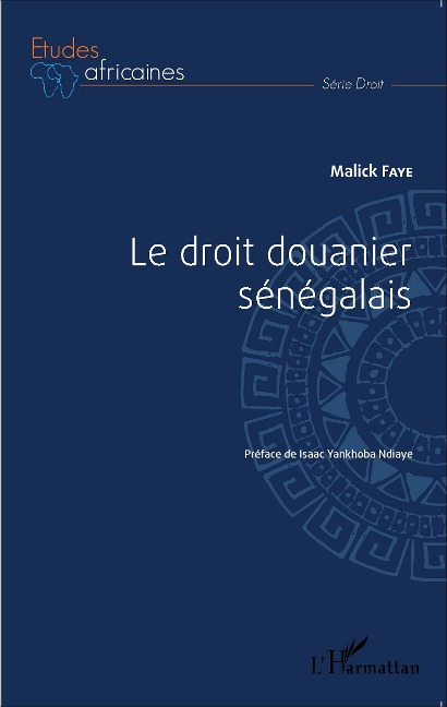 Le droit douanier sénégalais - Faye