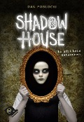 Cover-Bild zum Titel 'Shadow House' von 'Dan Poblocki'