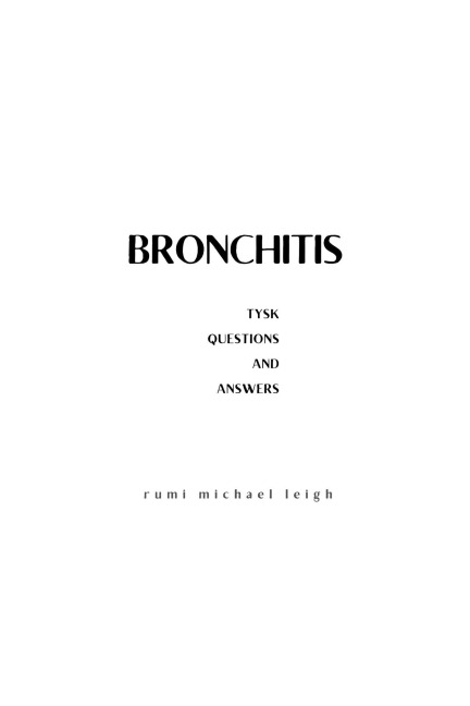 Bronchitis - Rumi Michael Leigh