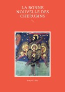 Cover-Bild zum Titel 'La Bonne Nouvelle des Chérubins' von 'Evelyne Zuber'