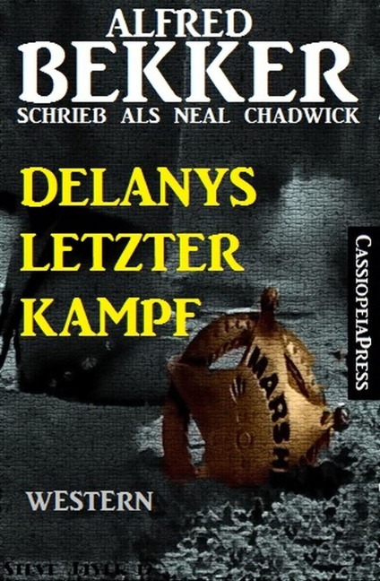 Delanys letzter Kampf: Western - Alfred Bekker
