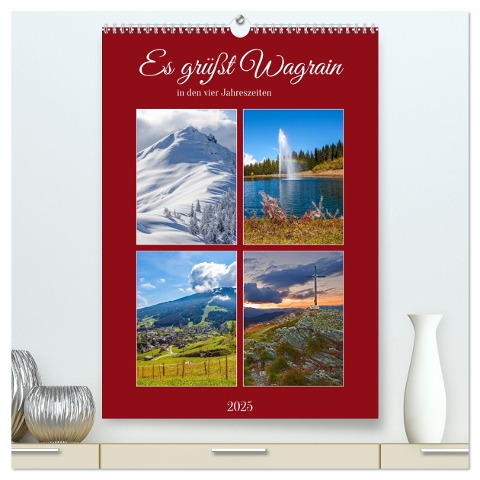Es grüßt Wagrain (hochwertiger Premium Wandkalender 2025 DIN A2 hoch), Kunstdruck in Hochglanz - Christa Kramer