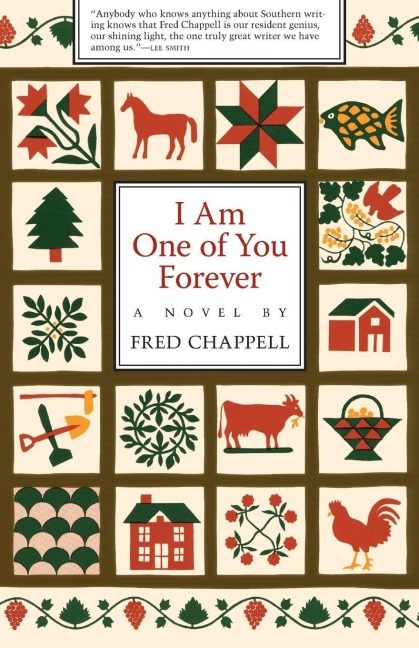 I Am One of You Forever - Fred Chappell