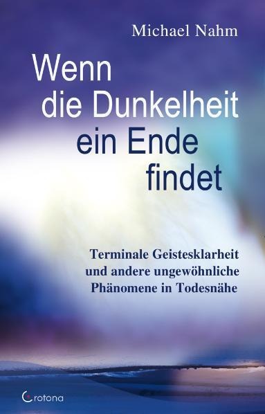 Wenn die Dunkelheit ein Ende findet - Michael Nahm