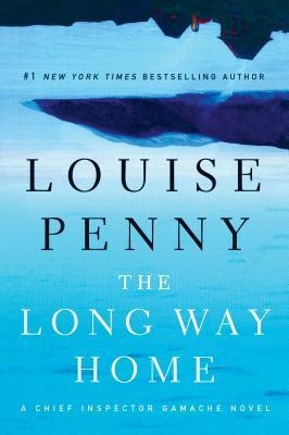 The Long Way Home - Louise Penny