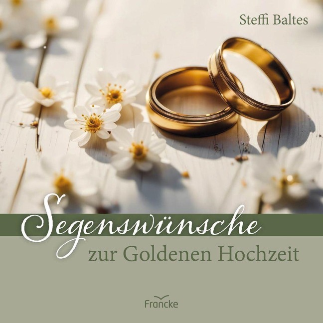 Segenswünsche zur Goldenen Hochzeit - Steffi Baltes