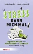 Cover-Bild zum Titel 'Stress kann mich mal!' von 'Lotte Lepold, Marion Lepold'