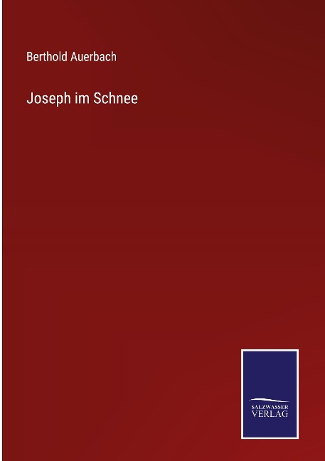 Joseph im Schnee - Berthold Auerbach