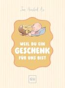 Cover-Bild zum Titel 'Weil du ein Geschenk für uns bist' von 'Jan Hendrik Ax'