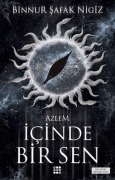 Cover-Bild zum Titel 'Icinde Bir Sen 4 - Azlem' von 'Binnur safak Nigiz'