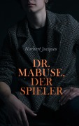Cover-Bild zum Titel 'Dr. Mabuse, der Spieler' von 'Norbert Jacques'