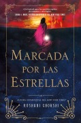 Cover-Bild zum Titel 'Marcada Por Las Estrellas' von 'Roshani Chokshi'