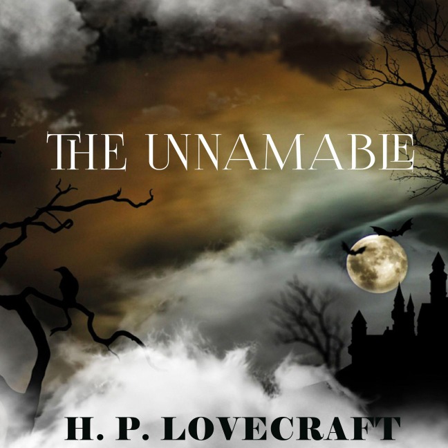 The Unnamable - H. P. Lovecraft