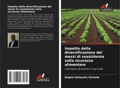 Cover-Bild zum Titel 'Impatto della diversificazione dei mezzi di sussistenza sulla sicurezza alimentare' von 'Bogale Gebeyehu Gemede'