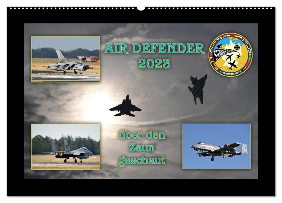 AIR DEFENDER 2023 - über den Zaun geschaut (Wandkalender 2026 DIN A2 quer), CALVENDO Monatskalender - 