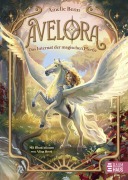 Cover-Bild zum Titel 'Avelora - Das Internat der magischen Pferde' von 'Amelie Benn'