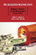 Cover-Bild zum Titel 'The Delegated Welfare State' von 'Kimberly J. Morgan, Andrea Louise Campbell'