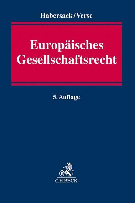 Europäisches Gesellschaftsrecht - Mathias Habersack, Dirk A. Verse
