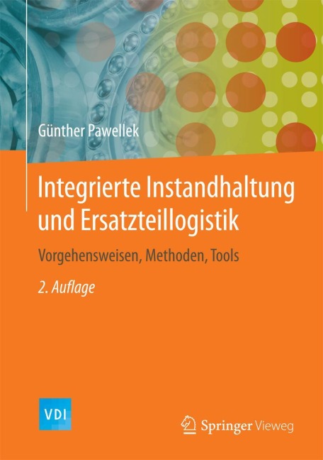 Integrierte Instandhaltung und Ersatzteillogistik - Günther Pawellek
