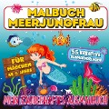 Malbuch Meerjungfrau - Mein zauberhaftes Ausmalbuch - S & L Creative Collection