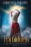 Cover-Bild zum Titel 'Forbidden: An enemies-to-lovers Historical Romantasy' von 'Christina Phillips'