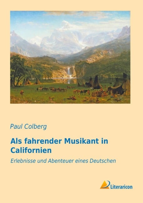 Als fahrender Musikant in Californien - Paul Colberg